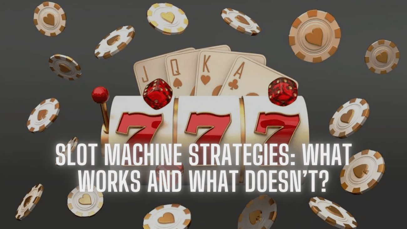 Slot Machine Strategies