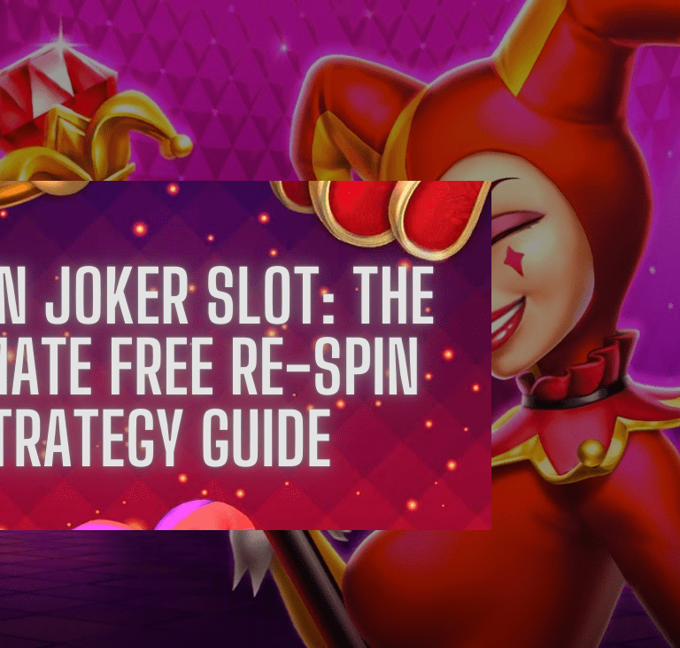 Golden Joker Slot: The Ultimate Free Re-Spin Strategy Guide