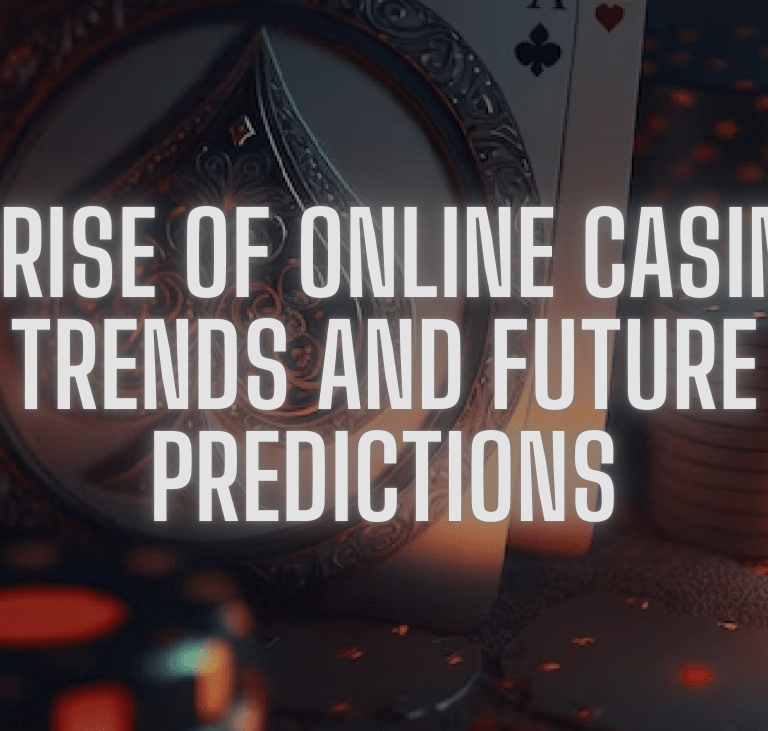 Rise of Online Casinos